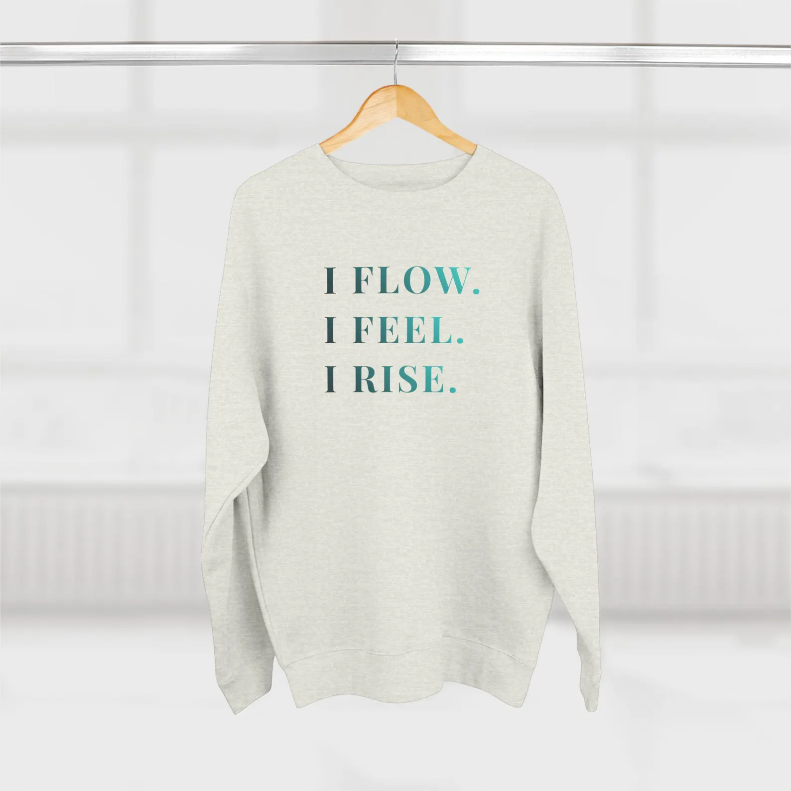 I Flow I Feel I Rise Sweatshirt